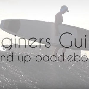 SBS: Beginners Guide To Stand Up Paddleboarding (SUP)
